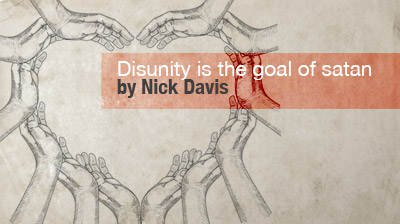 Disunity is the goal of satan Disunity is the goal of satan